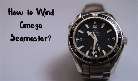 how to wind omega seamaster|Omega Seamaster manual wind.